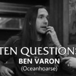Ten Questions - Ben Varon